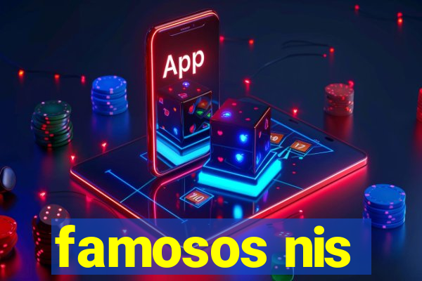famosos nis